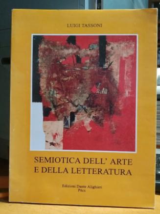 Luigi Tassoni: Semiotica dell'arte e della letteratura