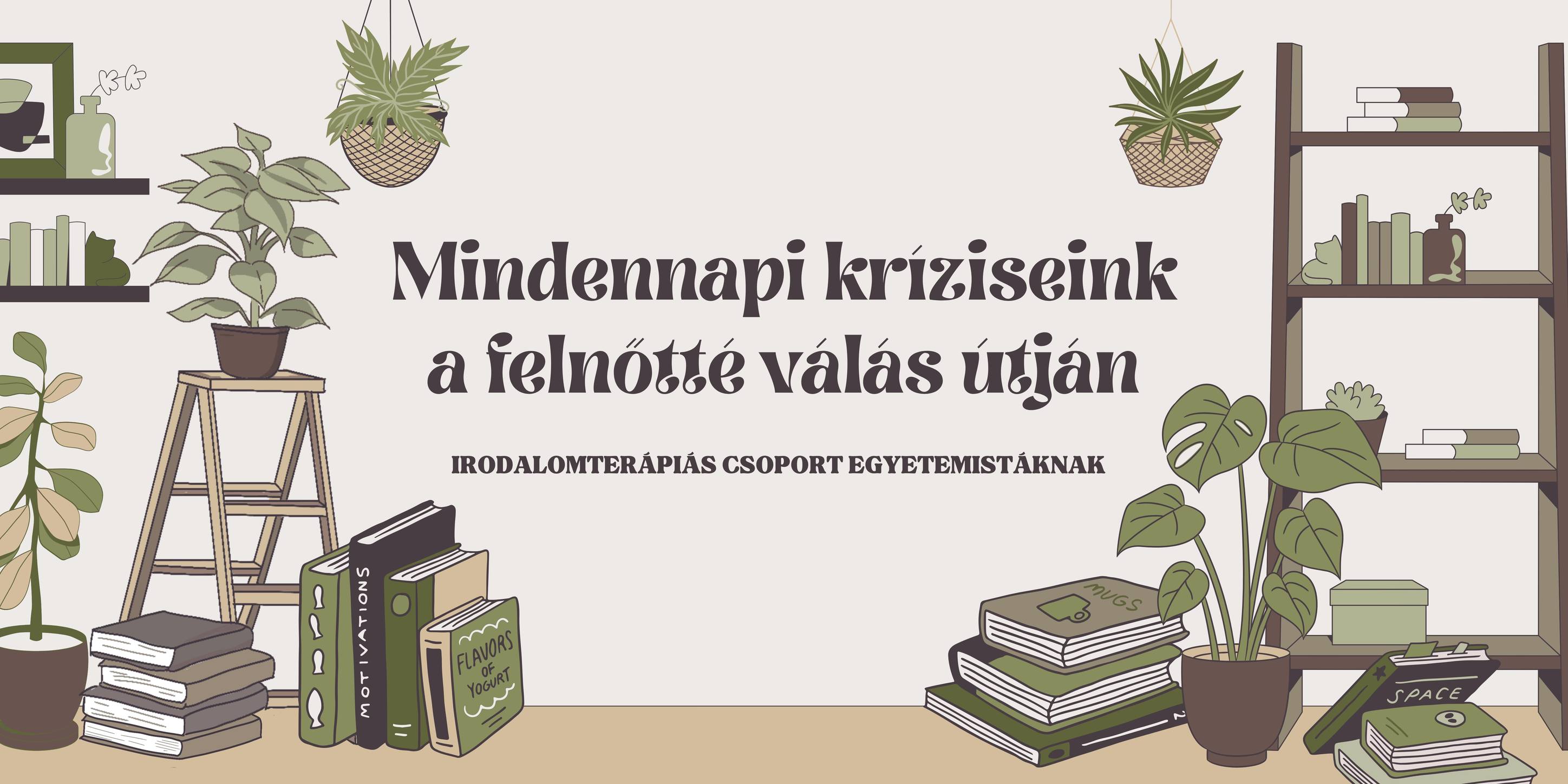 Mindennapi kríziseink a felnőtté válás útján - Irodalomterápiás csoport indul egyetemistáknak