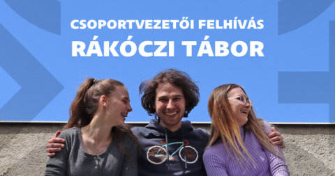Csoportvezetői felhívás | Rákóczi Tábor