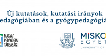 Konferencia | Új kutatások, kutatási irányok a pedagógiában és a gyógypedagógiában