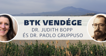 BTK Vendége | Dr. Judit Bopp és Dr Paolo Gruppuso