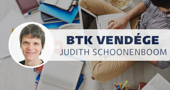 BTK Vendége | Prof. Dr.  Judith Schoonenboom