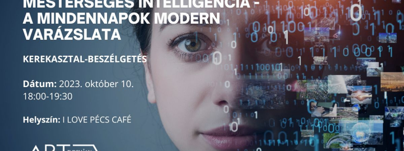 Kerekasztal-beszélgetés | Mesterséges intelligencia - a mindennapok modern varázslata