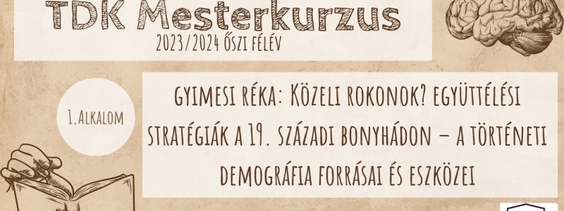 Gyimesi Réka: Közeli rokonok? Együttélési stratégiák a 19. századi Bonyhádon – a történeti demográfia forrásai és eszközei