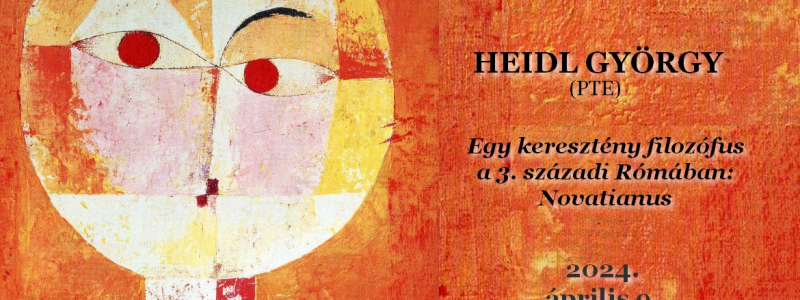 Előadás | Heidl György: Egy keresztény filozófus a 3. századi Rómában: Novatianus