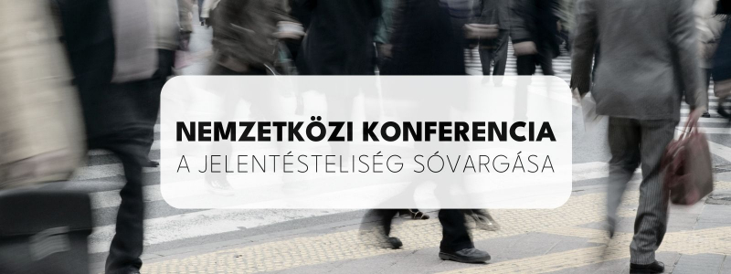 Konferencia | A jelentésteliség sóvargása. Az addikciók kérdésköre az egzisztencializmus nézőpontjából