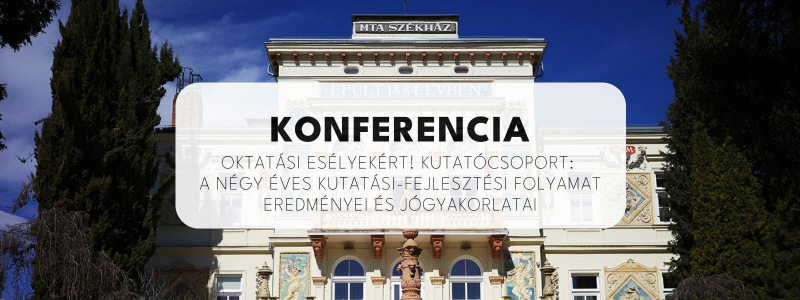 Konferencia | MTA-PTE „Oktatási Esélyekért!”: A négy éves kutatási-fejlesztési folyamat eredményei és jógyakorlatai