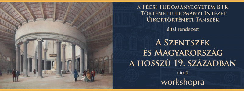Workshop | A Szentszék és Magyarország a hosszú 19. században