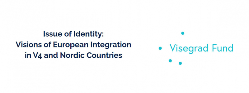 Issue of Identity: Visions of European Integration in V4 and Nordic Countries