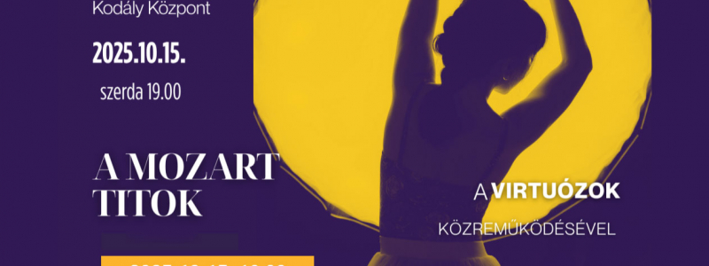 Jótékonysági koncert | Mozart Titok a Virtuózokkal a Kodály Központban