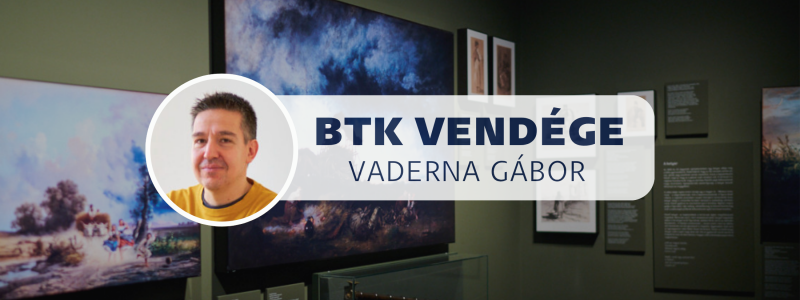 BTK Vendége | Vaderna Gábor