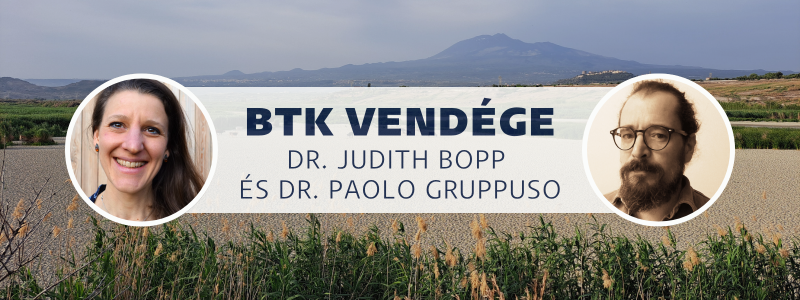 BTK Vendége | BTK Vendége | Dr. Judit Bopp és Dr Paolo Gruppuso: Crises and Methods - EnvHum perspectives