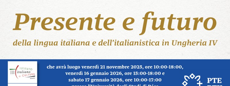 Presente e futuro della lingua italiana e dell’italianistica in Ungheria IV