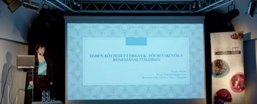 Égben köttetett frigyek – főúri esküvők a reneszánsz Itáliában. Tombi Beáta, a PTE BTK Olasz Tanszék oktatójának előadása