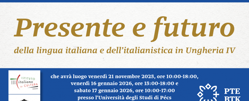 Nemzetközi konferencia és továbbképzés: Presente e futuro della lingua italiana e dell’italianistica in Ungheria IV