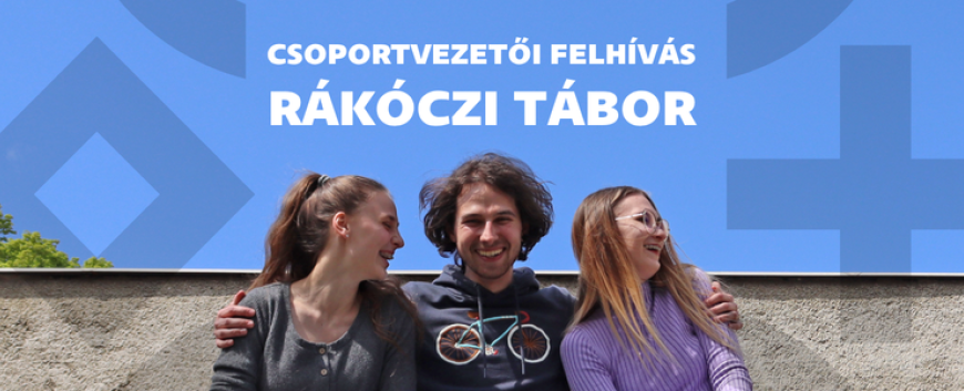 Csoportvezetői felhívás | Rákóczi Tábor