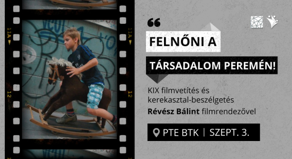 Kerekasztal-beszélgetés | Felnőni a társadalom peremén! - KIX filmvetítés és beszélgetés a rendezővel