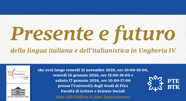 Nemzetközi konferencia és továbbképzés: Presente e futuro della lingua italiana e dell’italianistica in Ungheria IV